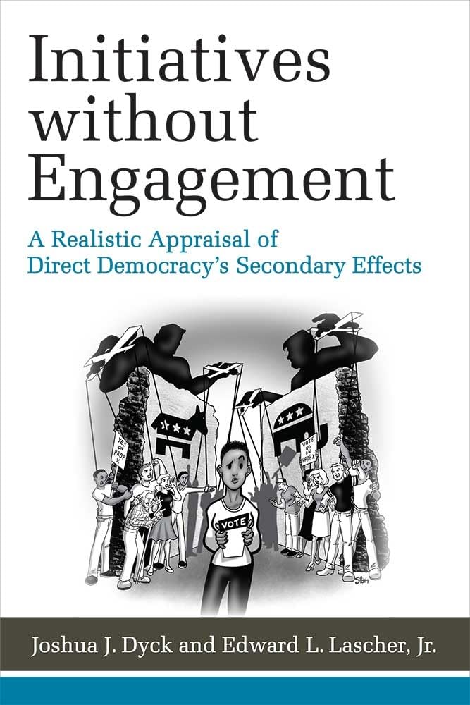 Initiatives without Engagement: A Realistic Appraisal of Direct Democracys Secondary Effects,Used