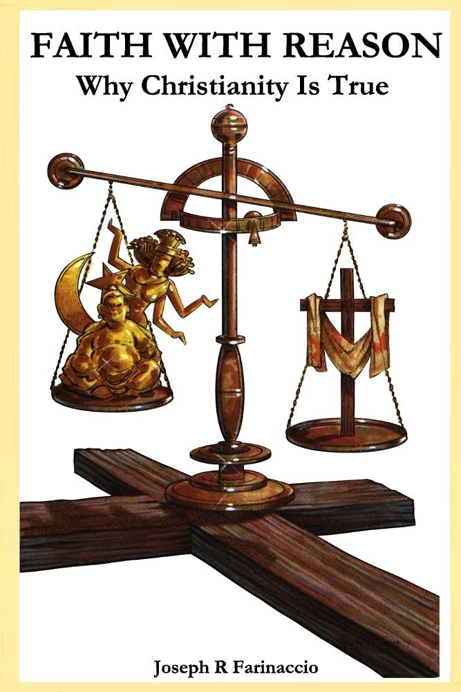 FAITH WITH REASON: Why Christianity Is True,Used
