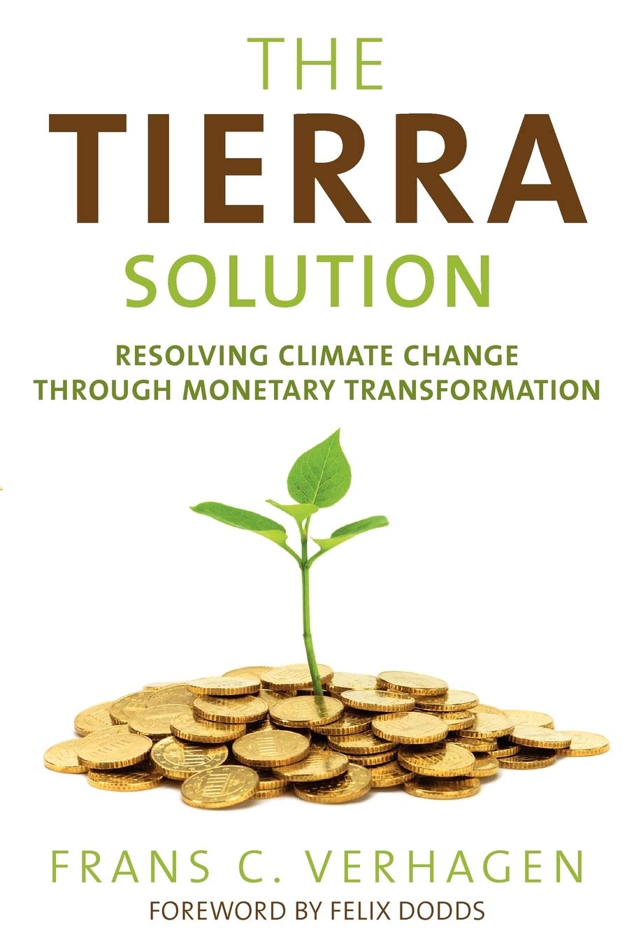 The Tierra Solution: Resolving Climate Change Through Monetary Transformation,Used