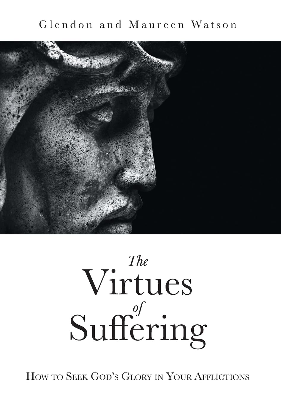 The Virtues of Suffering: How to Seek God's Glory in Your Afflictions,Used