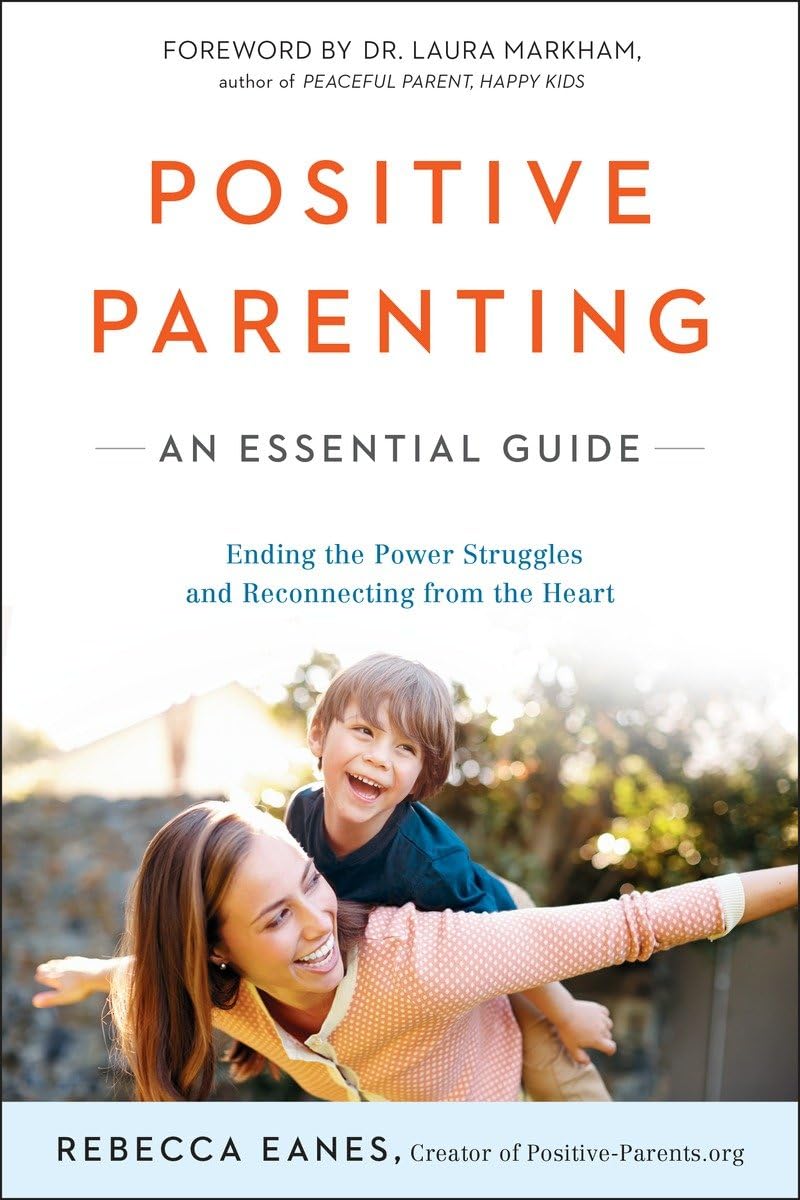 Positive Parenting: An Essential Guide (The Positive Parent Series),Used