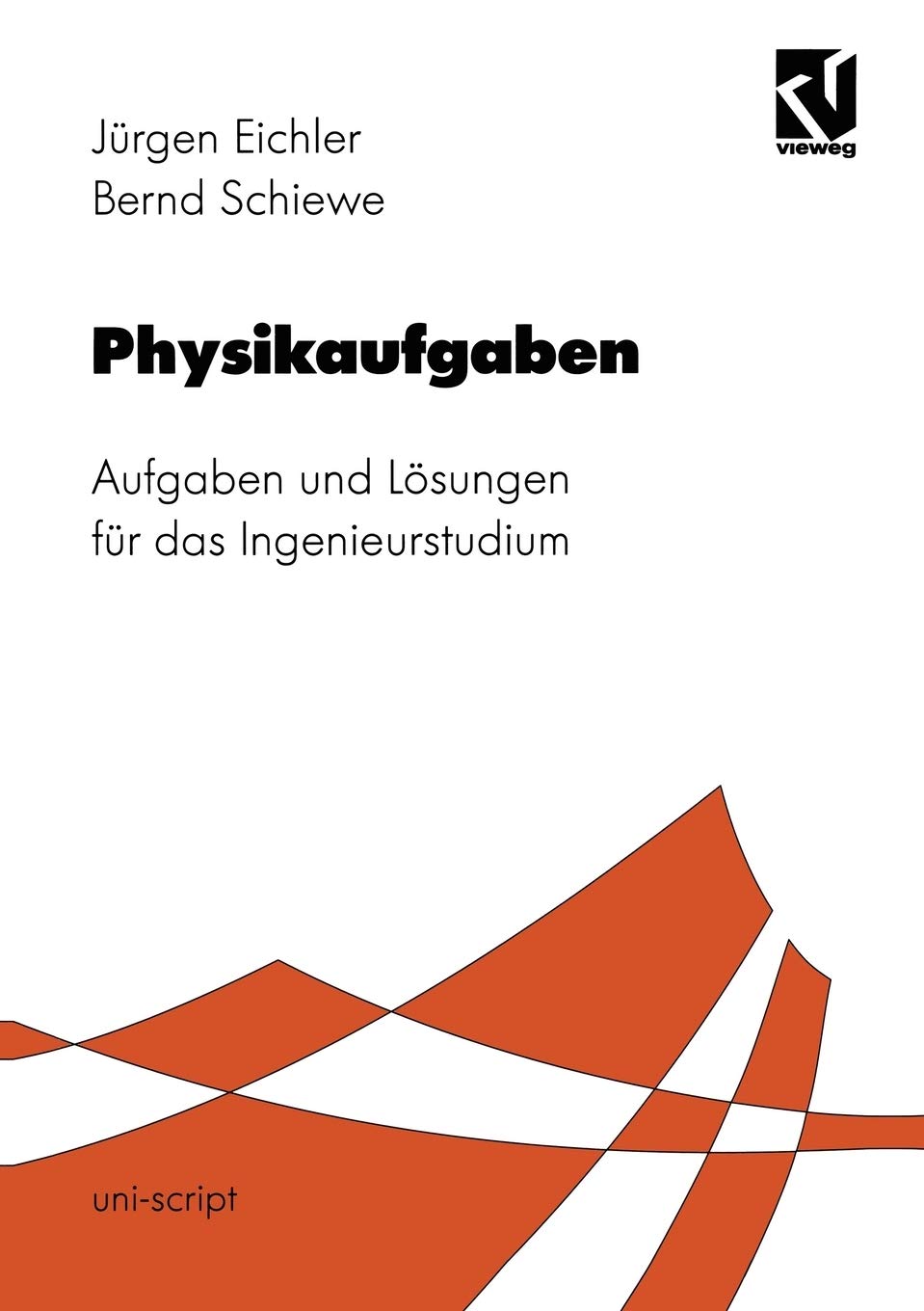 Physikaufgaben: Aufgaben und Lsungen fr das Ingenieurstudium (uniscript) (German Edition),Used