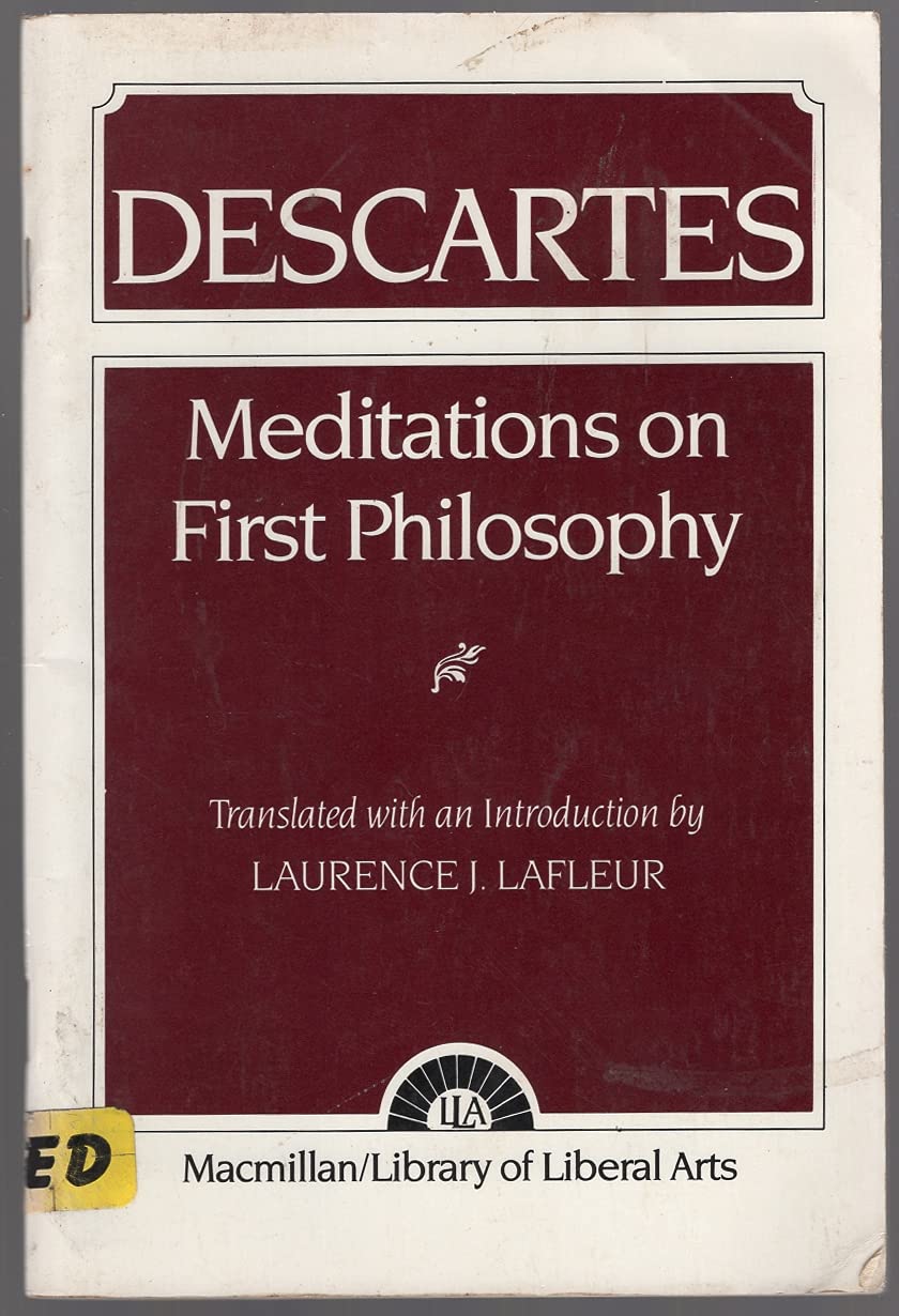 Descartes: Meditations On First Philosophy,New