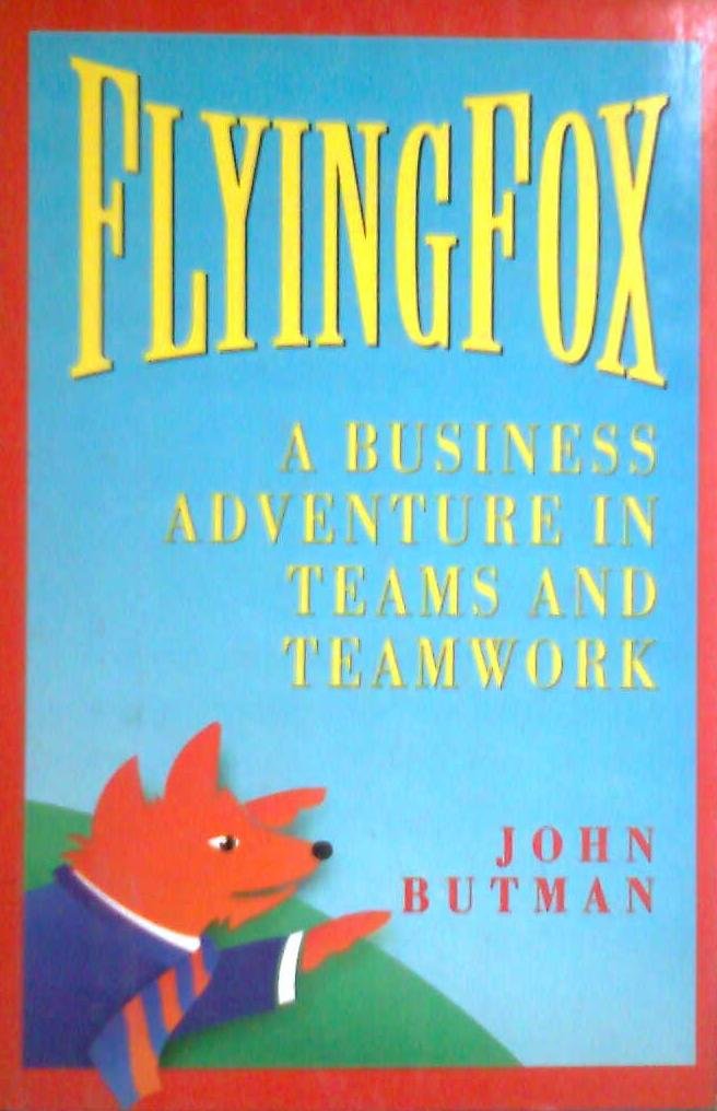 Flyingfox a Business Adventure in Teams and Teamwork,Used