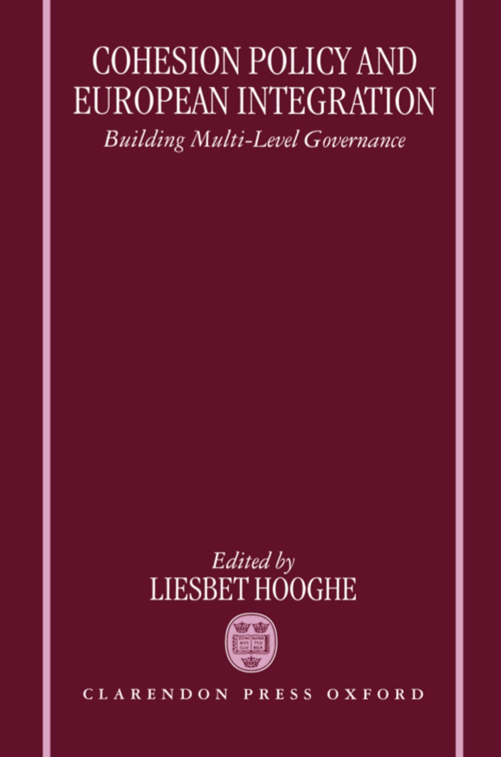 Cohesion Policy And European Integration: Building Multilevel Governance (Nuffield European Studies)