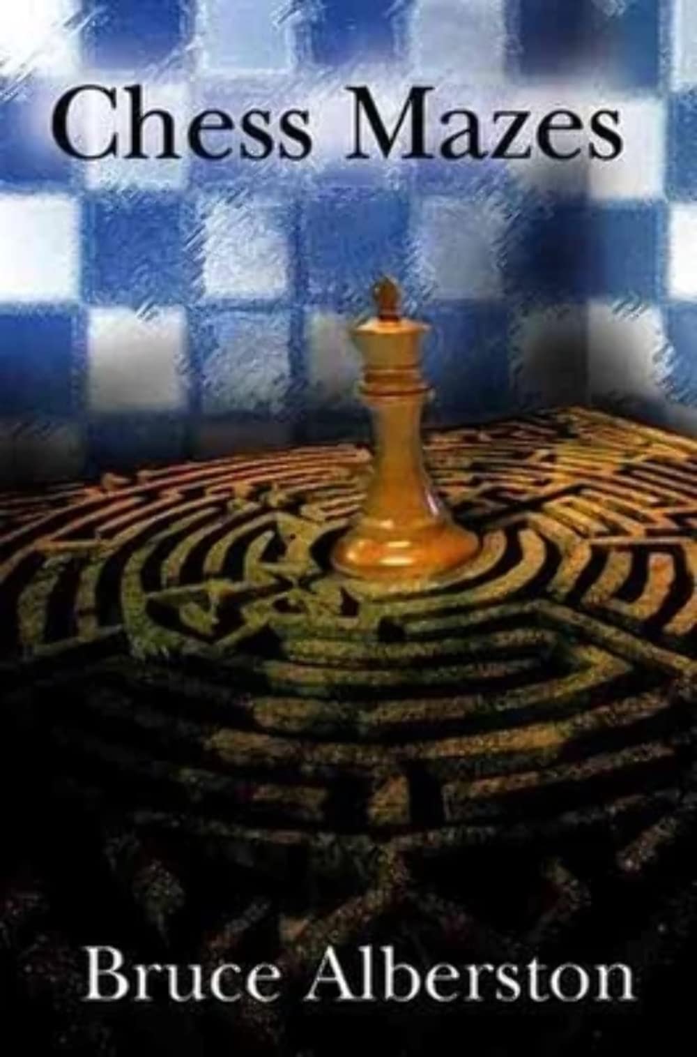 Chess Mazes: A New Kind of Chess Puzzle for Everyone,Used