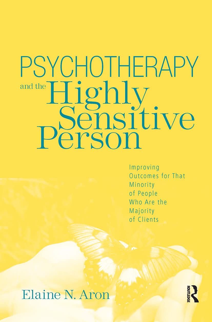 Psychotherapy And The Highly Sensitive Person