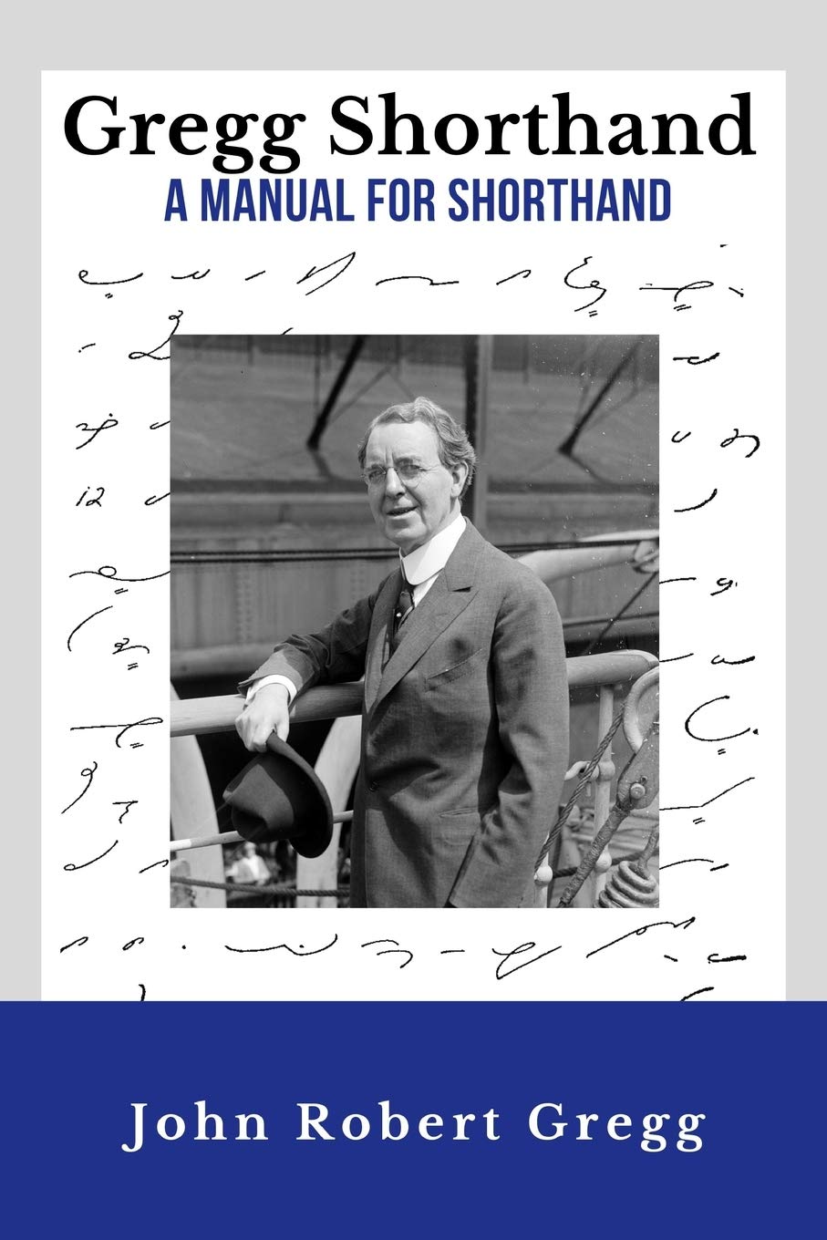 Gregg Shorthand A Manual for Shorthand (Annotated): A Shorthand Steno Book Learn To Write More Quickly Original 1916 Edition,Used