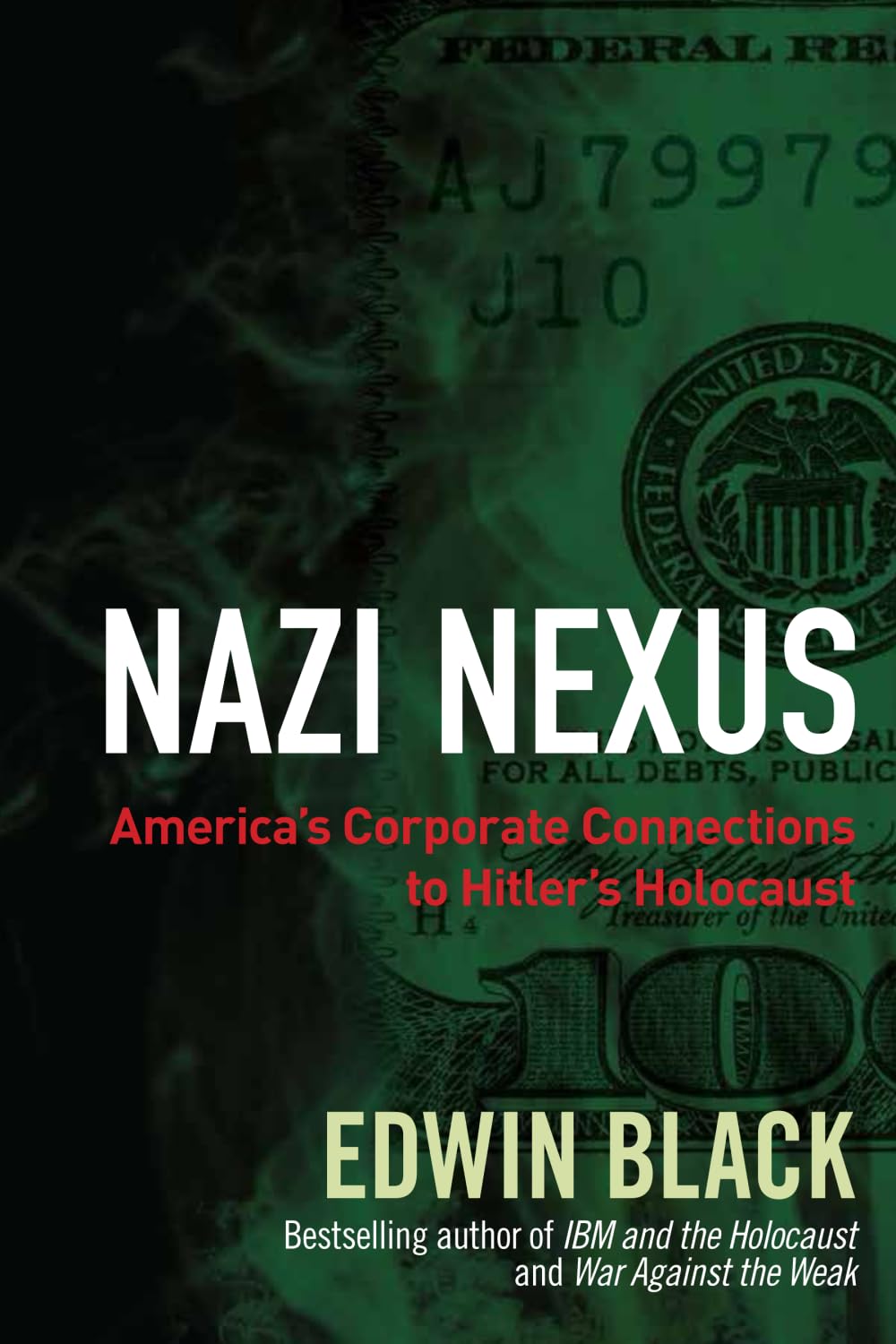 Nazi Nexus: America's Corporate Connections to Hitler's Holocaust,Used