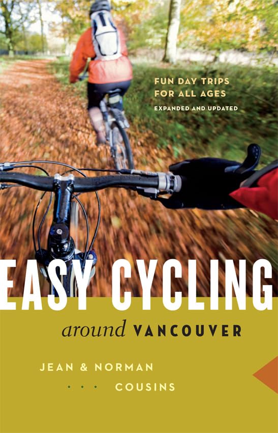 Easy Cycling Around Vancouver: Fun Day Trips for All Ages,Used