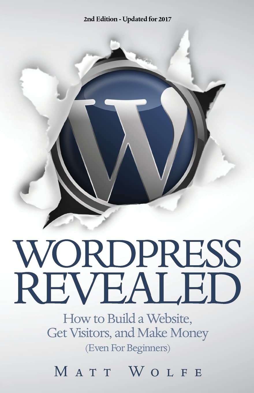 WordPress Revealed: How to Build a Website, Get Visitors and Make Money (Even For Beginners),Used