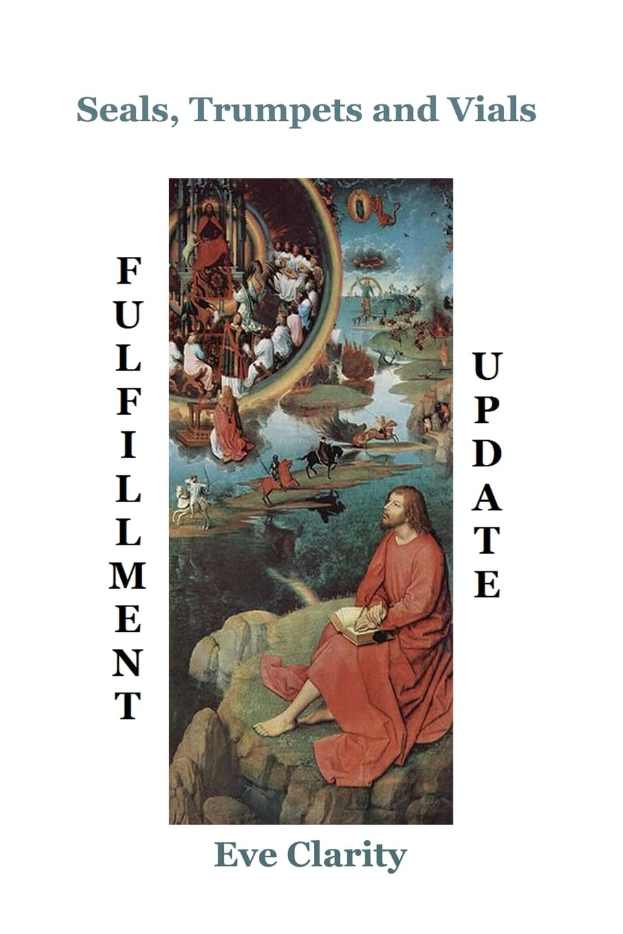 Seals, Trumpets And Vials Fulfillment Update,New