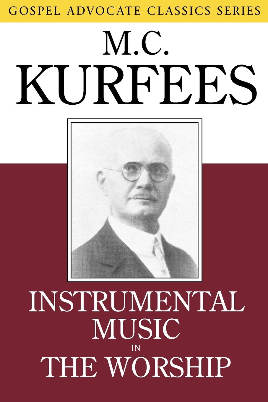 Instrumental Music in the Worship (Gospel Advocate Classics),Used