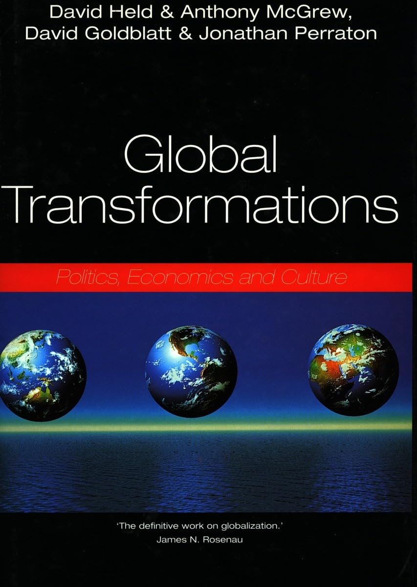 Global Transformations: Politics, Economics, And Culture,Used