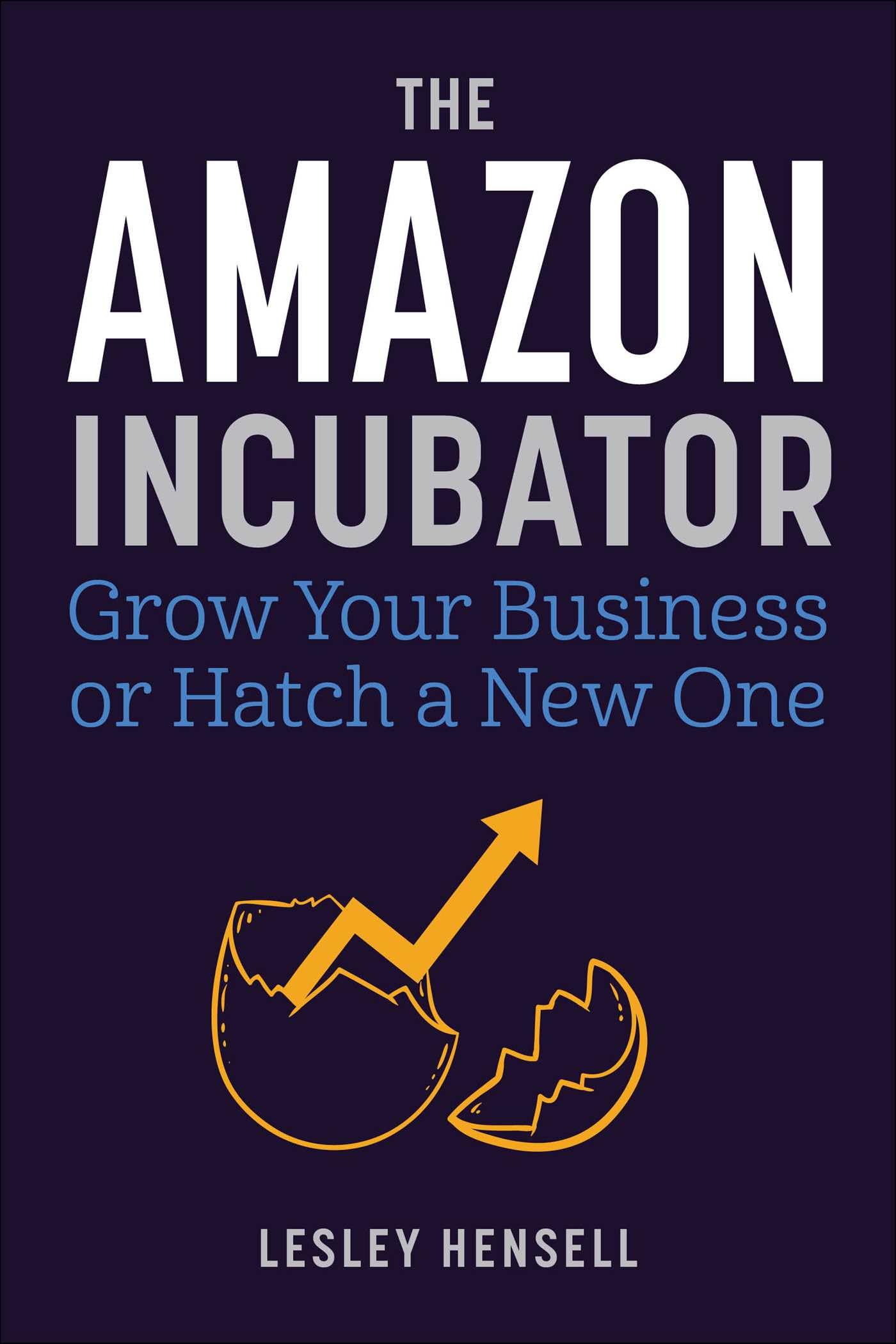The Amazon Incubator: Grow Your Business Or Hatch A New One,Used