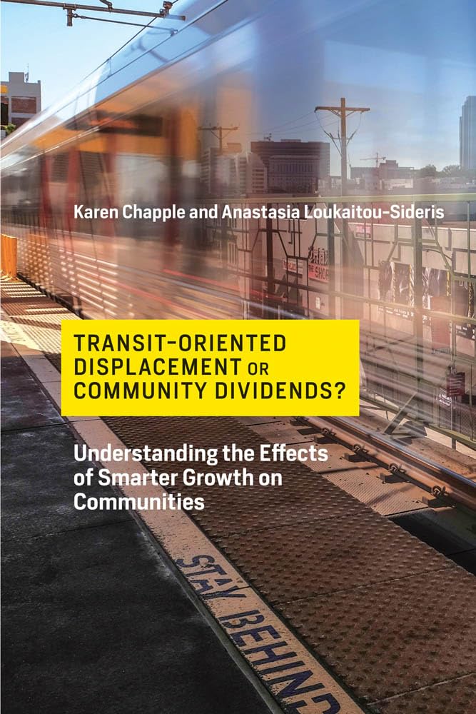 TransitOriented Displacement or Community Dividends?: Understanding the Effects of Smarter Growth on Communities (Urban and Ind,Used