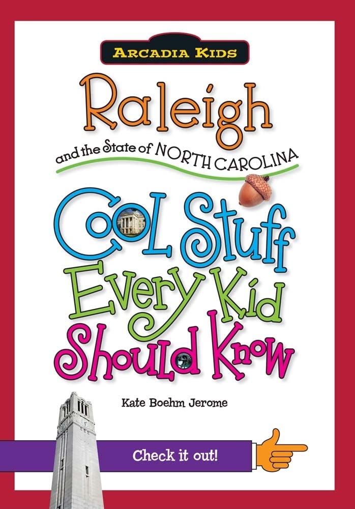 Raleigh and the State of North Carolina:: Cool Stuff Every Kid Should Know (Arcadia Kids),Used