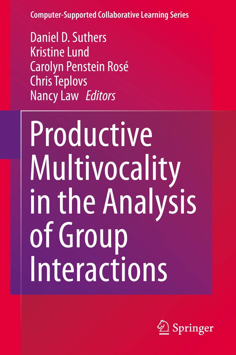 Productive Multivocality in the Analysis of Group Interactions (ComputerSupported Collaborative Learning Series, 15),Used