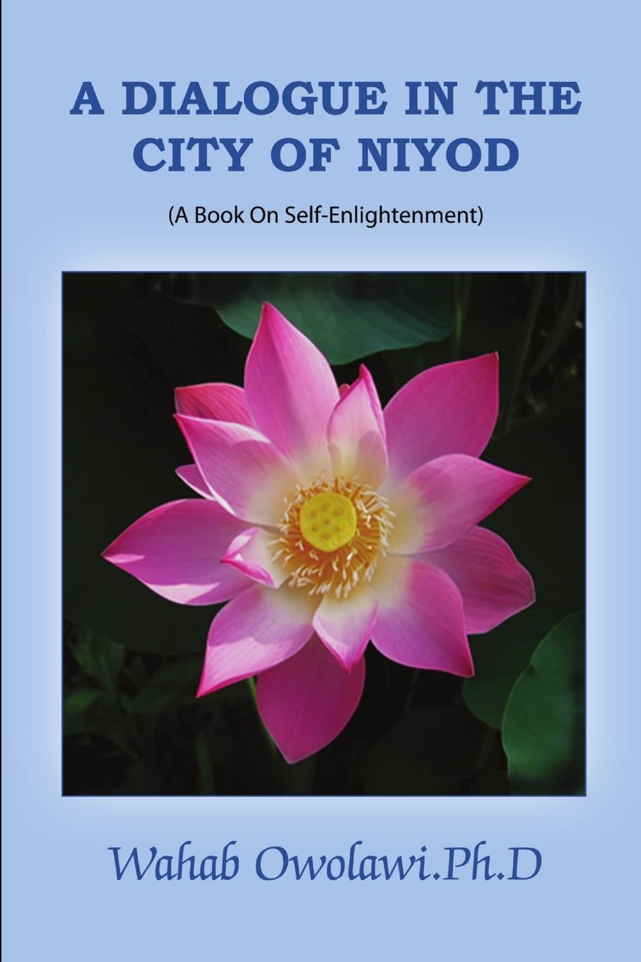 A Dialogue In The City Of Niyod (A Book On Selfenlightenment),New