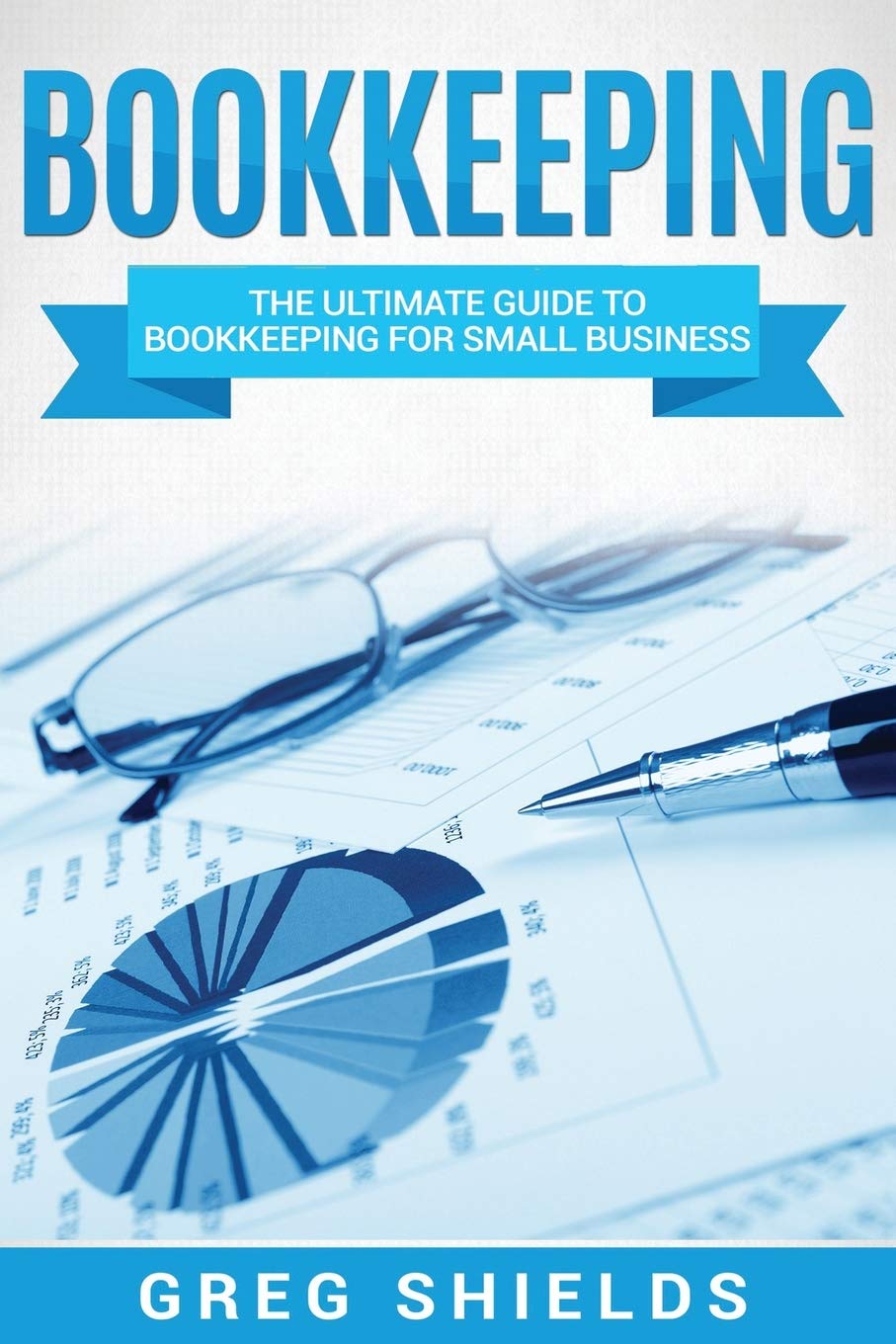 Bookkeeping: The Ultimate Guide to Bookkeeping for Small Business,Used