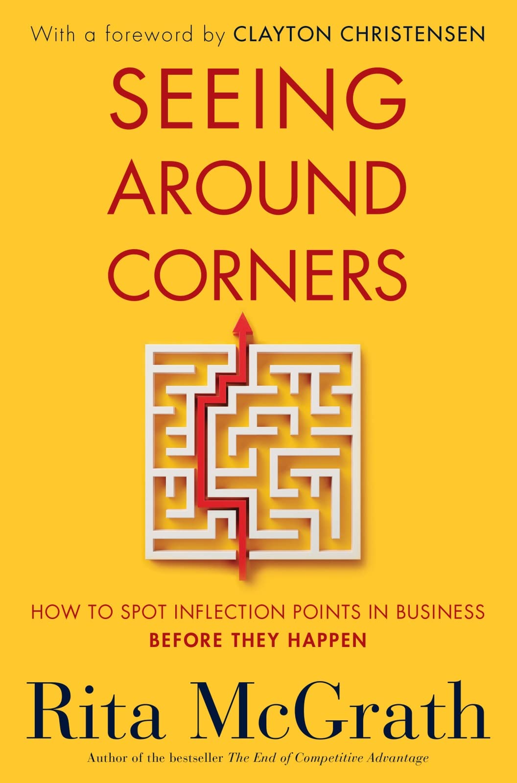 Seeing Around Corners: How to Spot Inflection Points in Business Before They Happen,Used