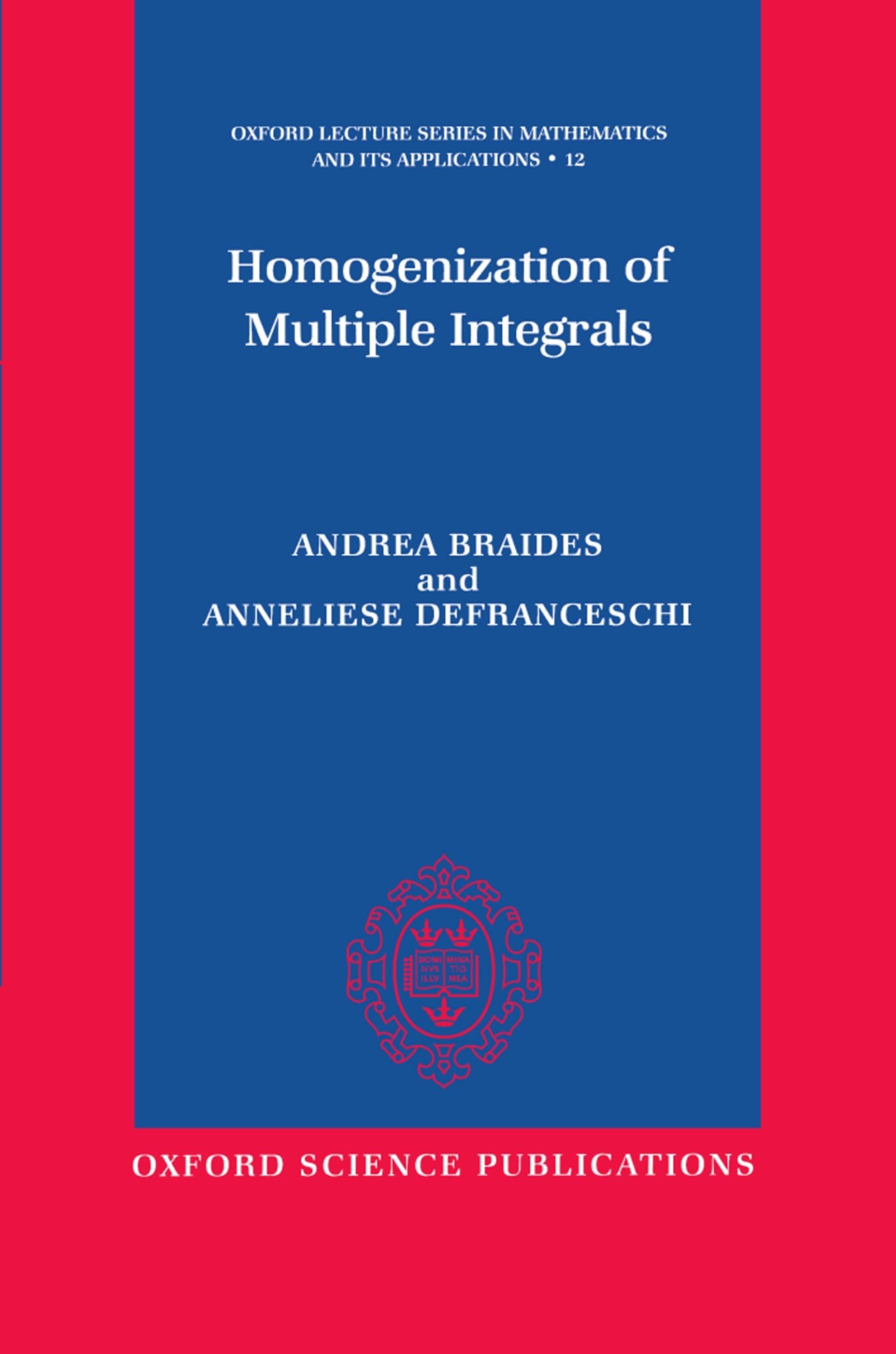 Homogenization Of Multiple Integrals (Oxford Lecture Series In Mathematics And Its Applications),New