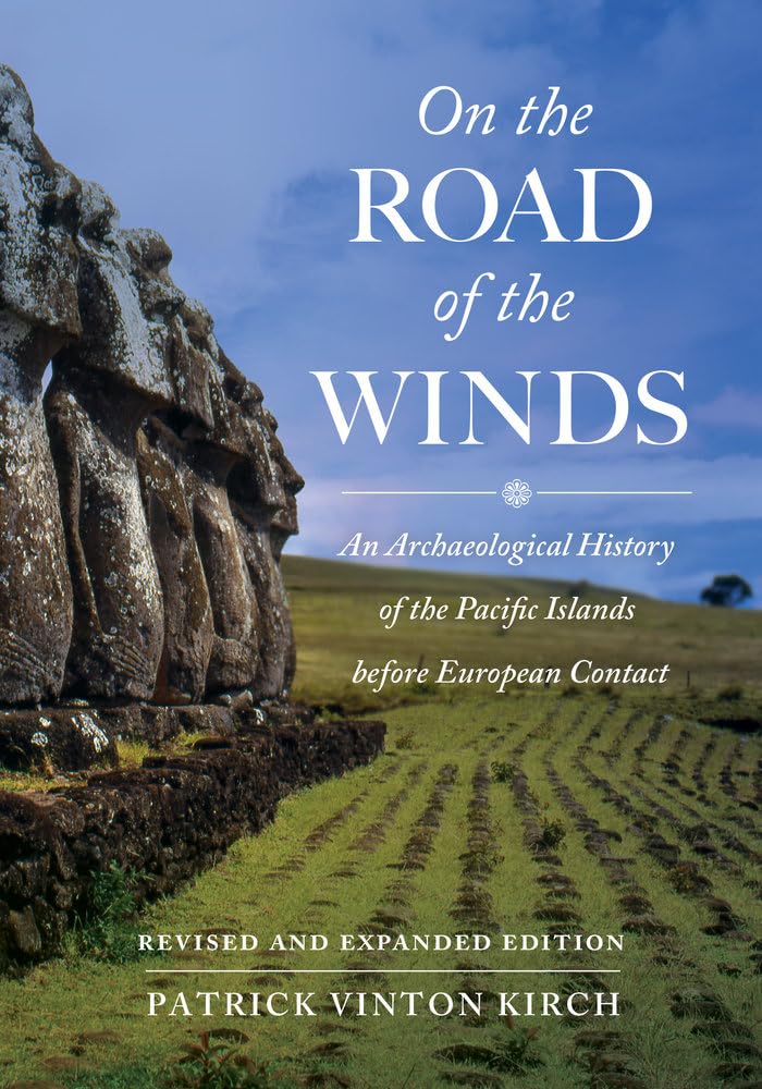 On the Road of the Winds: An Archaeological History of the Pacific Islands before European Contact, Revised and Expanded Edition,Used