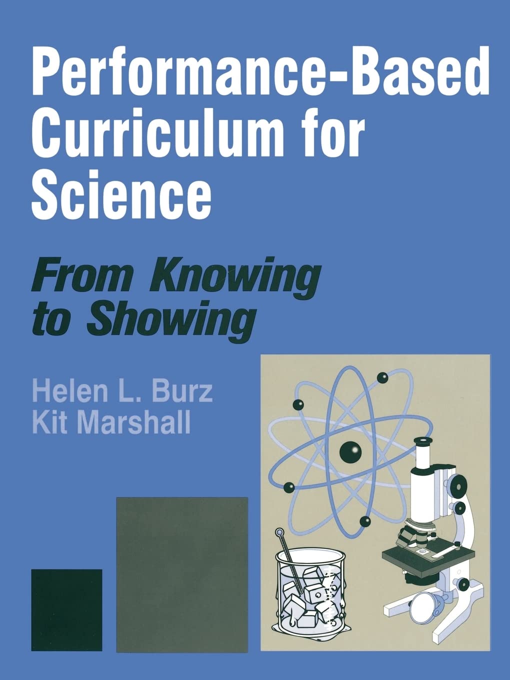 Performancebased Curriculum For Science: From Knowing To Showing (From Knowing To Showing Series),New