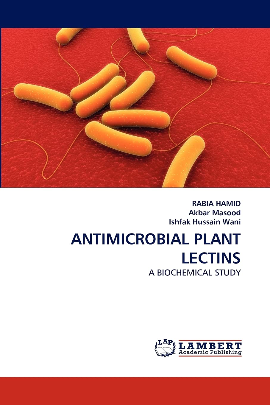 ANTIMICROBIAL PLANT LECTINS: A BIOCHEMICAL STUDY,Used