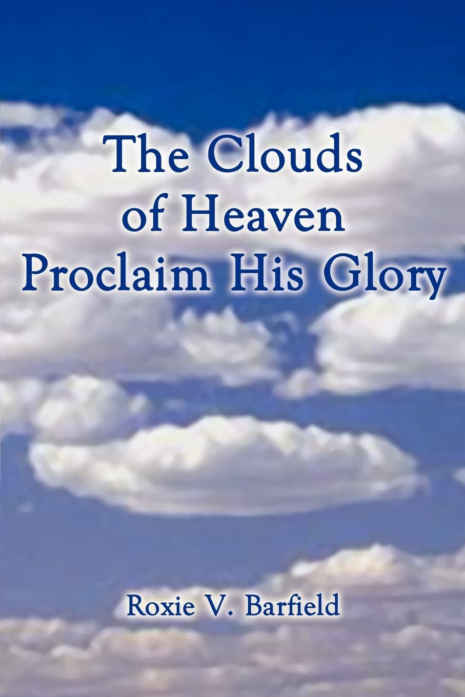 The Clouds of Heaven Proclaim His Glory,Used
