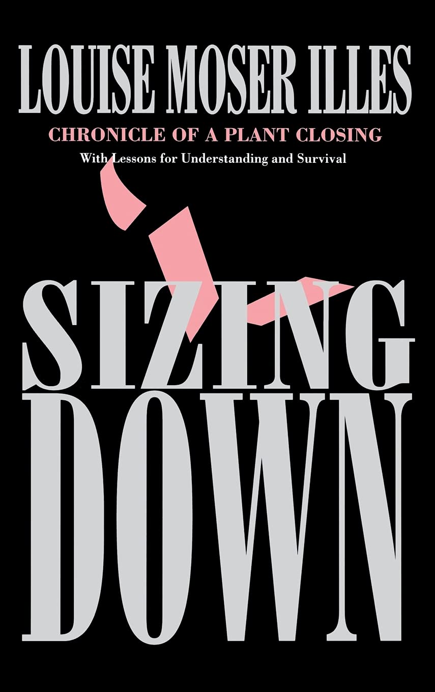 Sizing Down: Chronicle of a Plant Closing,Used