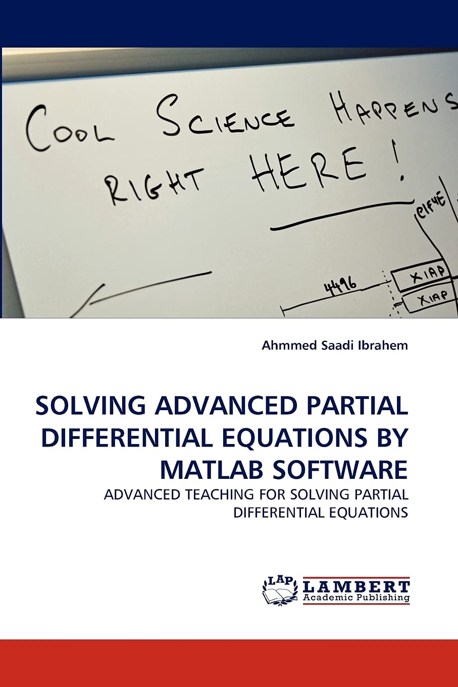 SOLVING ADVANCED PARTIAL DIFFERENTIAL EQUATIONS BY MATLAB SOFTWARE: ADVANCED TEACHING FOR SOLVING PARTIAL DIFFERENTIAL EQUATIONS,Used