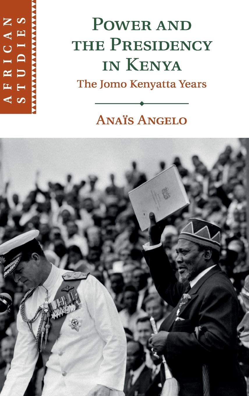 Power and the Presidency in Kenya: The Jomo Kenyatta Years (African Studies, Series Number 146),Used
