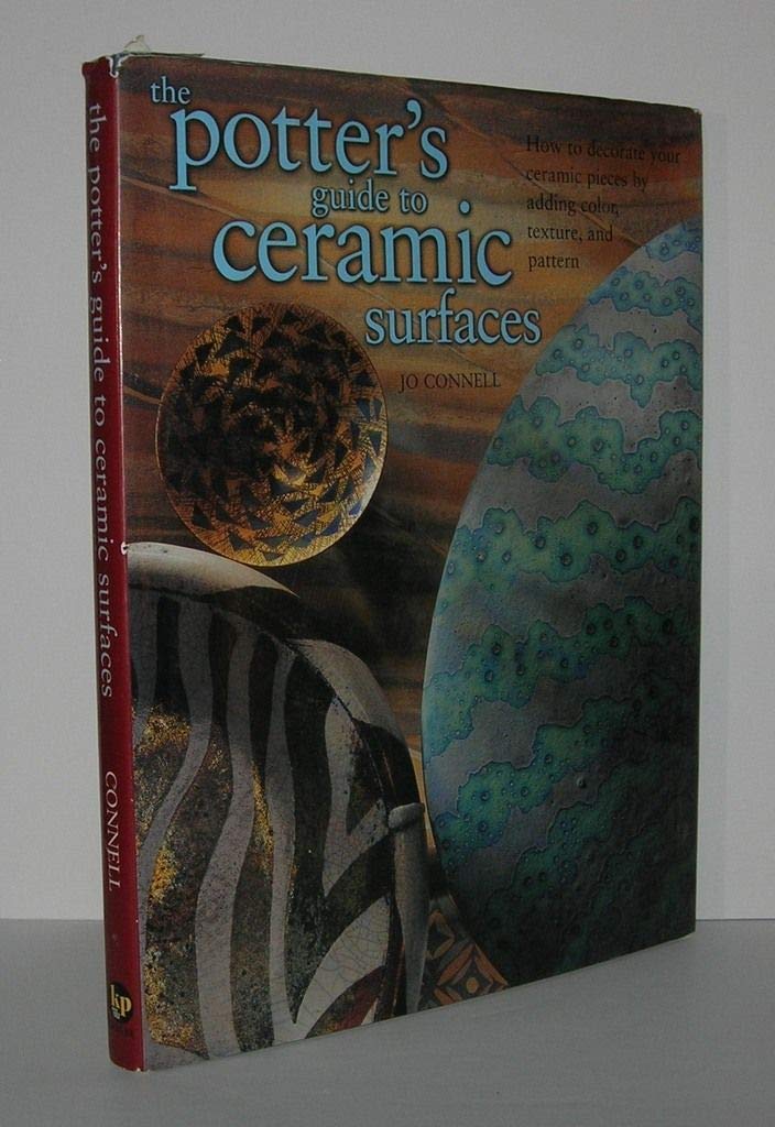 The Potters Guide To Ceramic Surfaces,Used