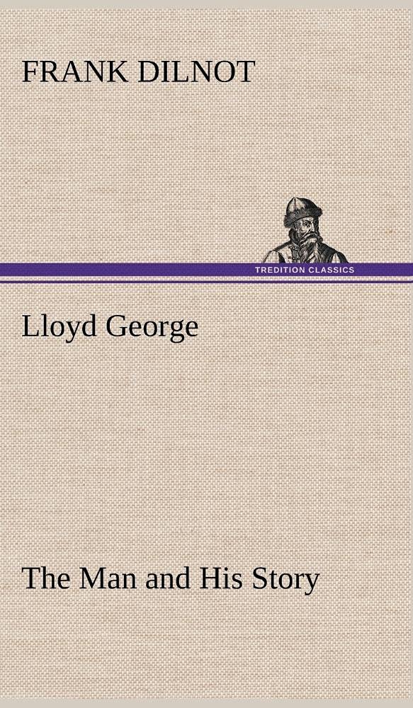 Lloyd George The Man and His Story,Used