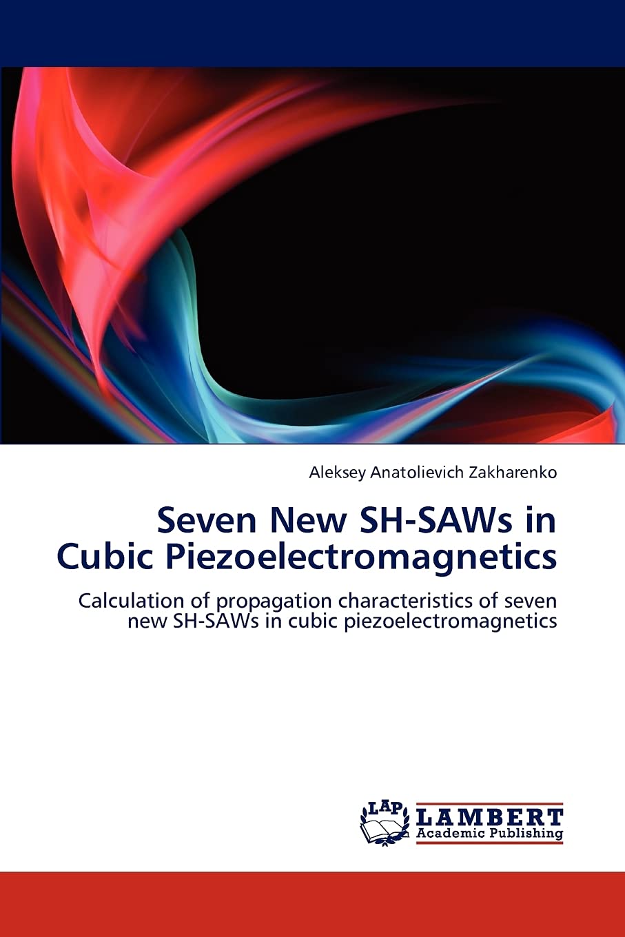 Seven New SHSAWs in Cubic Piezoelectromagnetics: Calculation of propagation characteristics of seven new SHSAWs in cubic piezo,Used