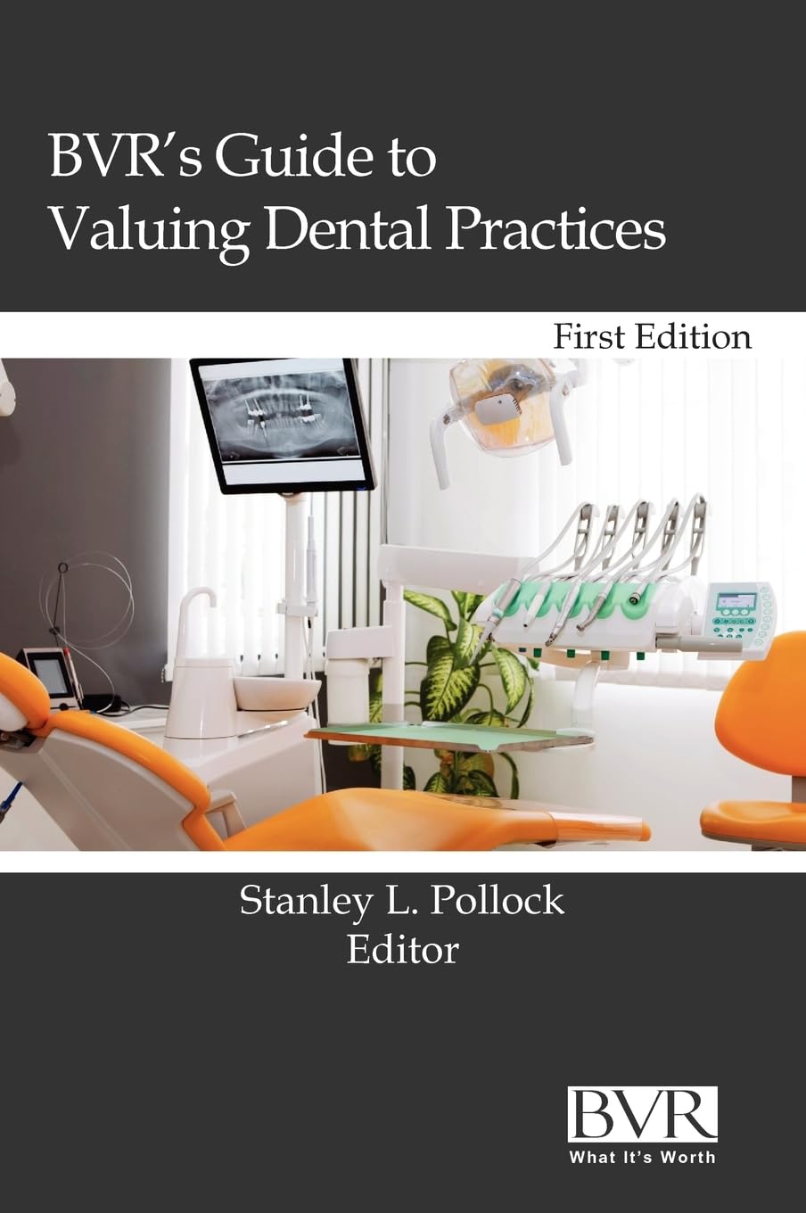BVR's Guide to Valuing Dental Practices,Used