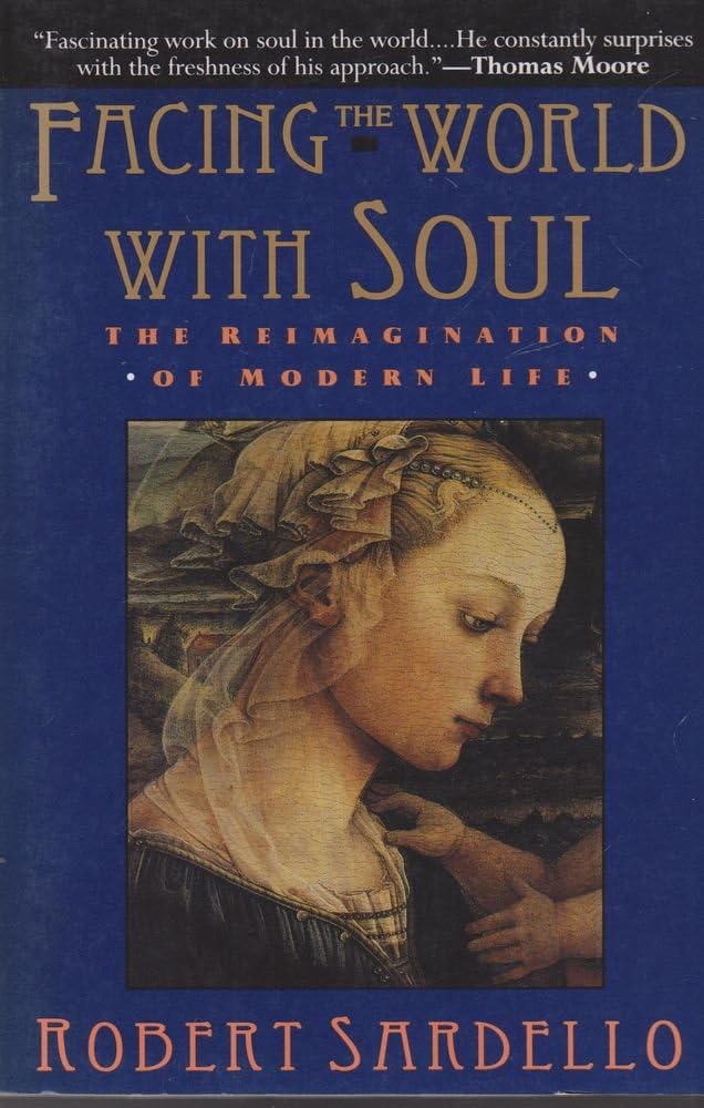 Facing the World with Soul: The Reimagination of Modern Life,Used