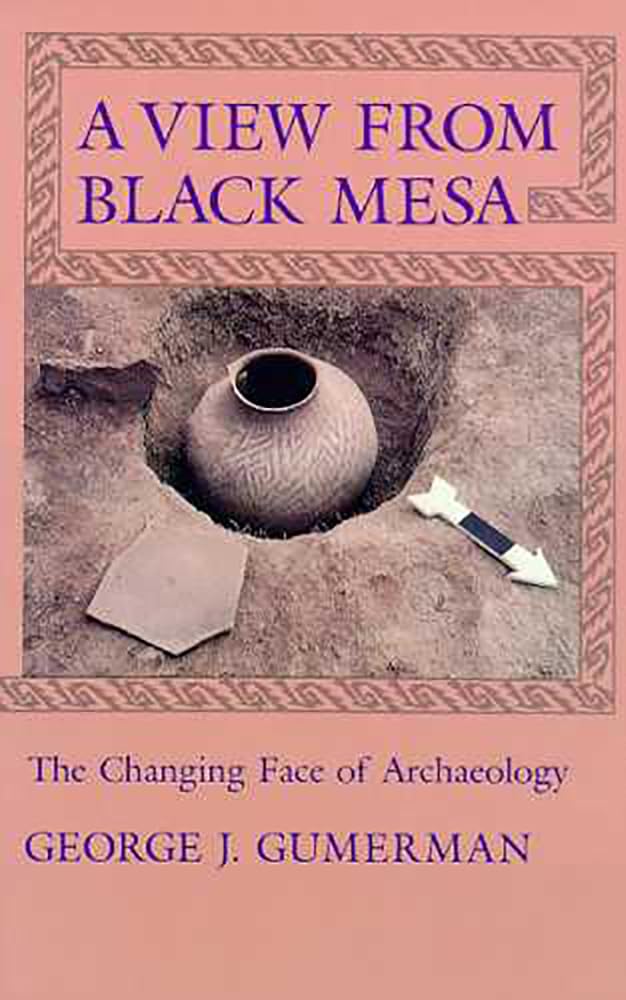 A View From Black Mesa: The Changing Face Of Archaeology,New