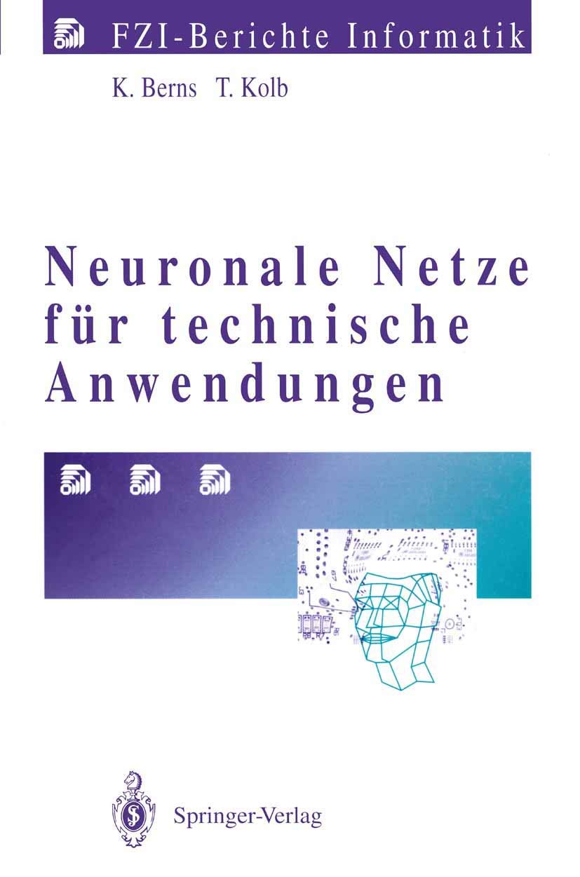 Neuronale Netze fr technische Anwendungen (FZIBerichte Informatik) (German Edition),Used