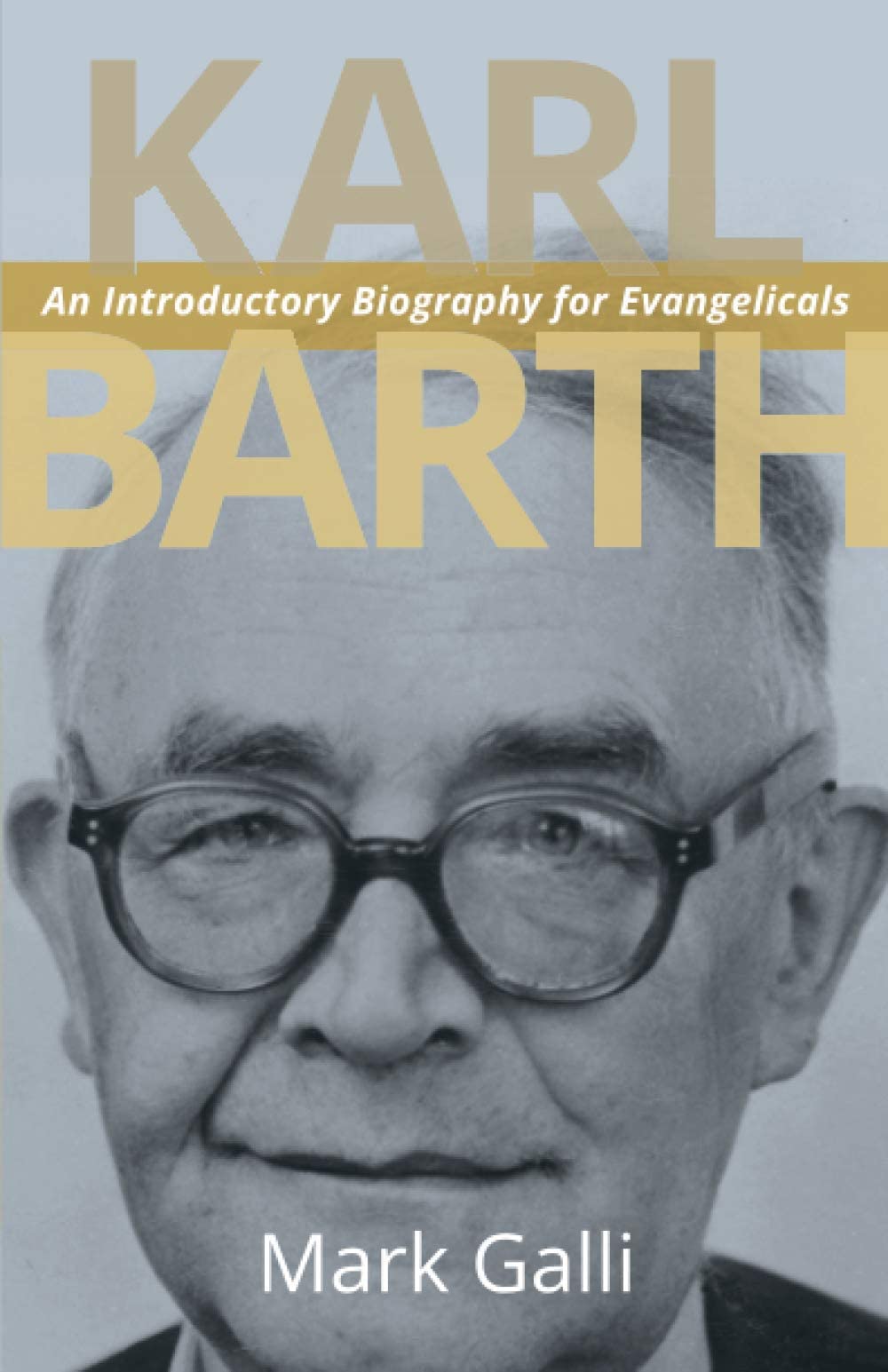 Karl Barth: An Introductory Biography for Evangelicals,Used