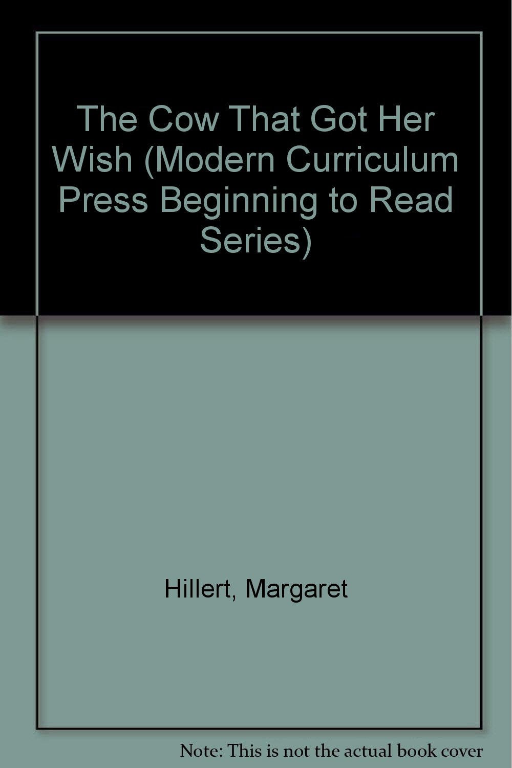 The Cow That Got Her Wish (Modern Curriculum Press Beginning to Read Series),Used