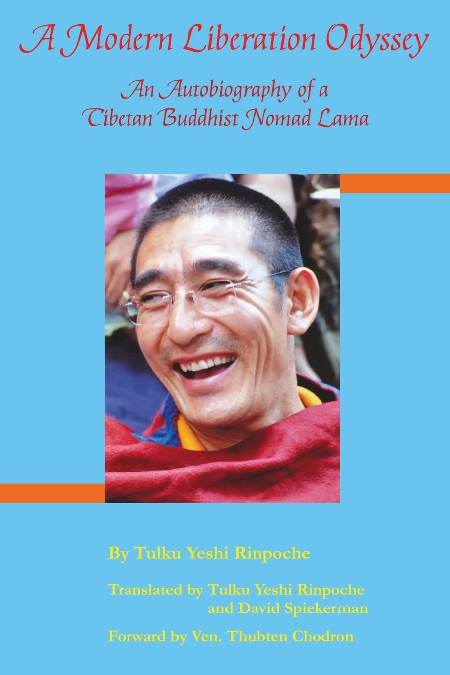 A Modern Liberation Odyssey: Autobiography Of Tibetan Buddhist Nomad Lama,Used