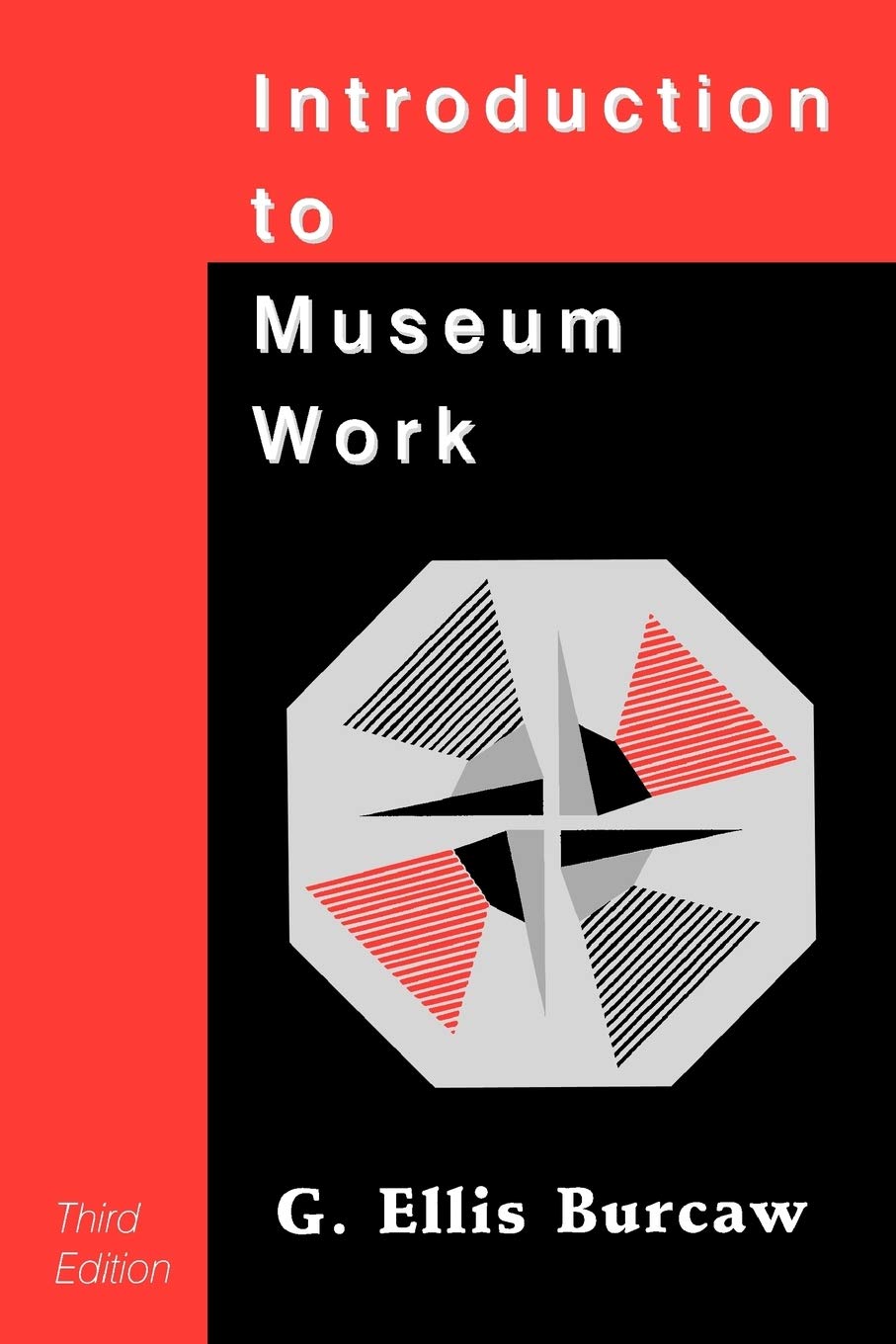 Introduction to Museum Work, 3rd Edition (American Association for State and Local History),Used