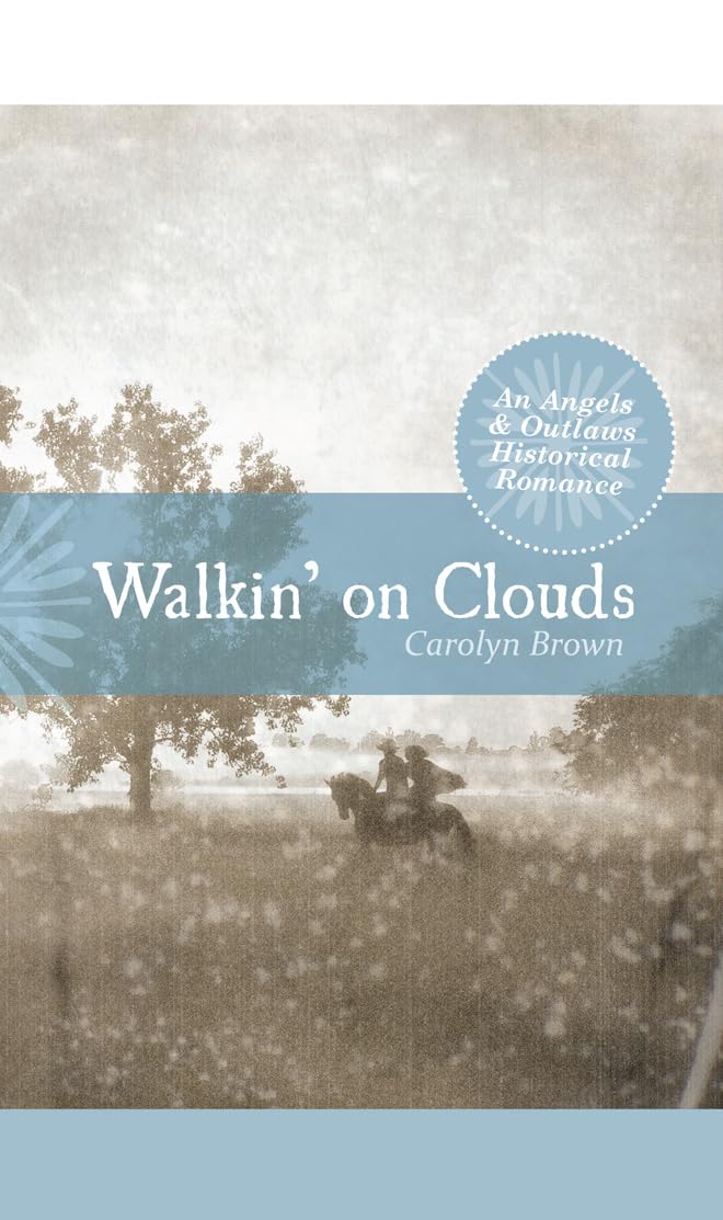 Walkin' On Clouds (An Angels & Outlaws Historical Romance),Used