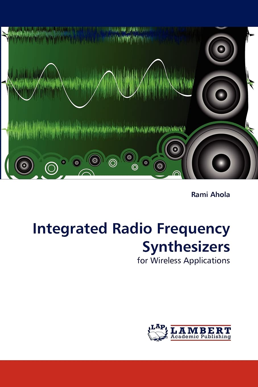 Integrated Radio Frequency Synthesizers: for Wireless Applications,Used