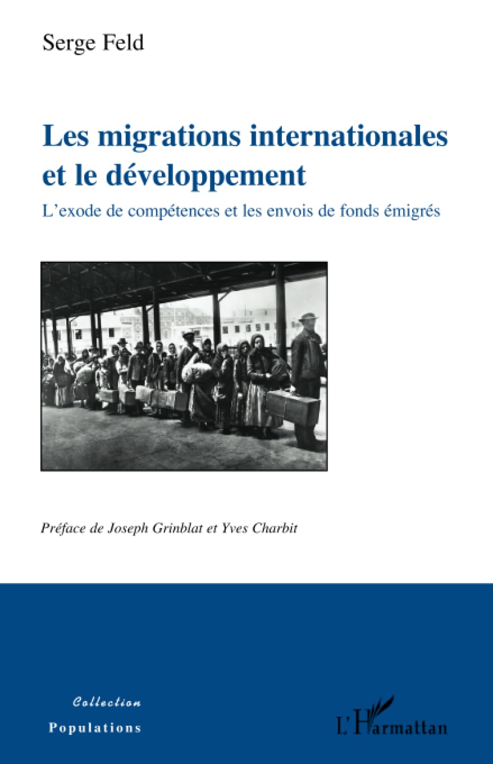Les migrations internationales et le dveloppement: L'exode de comptences et les envois de fonds migrs (French Edition),Used