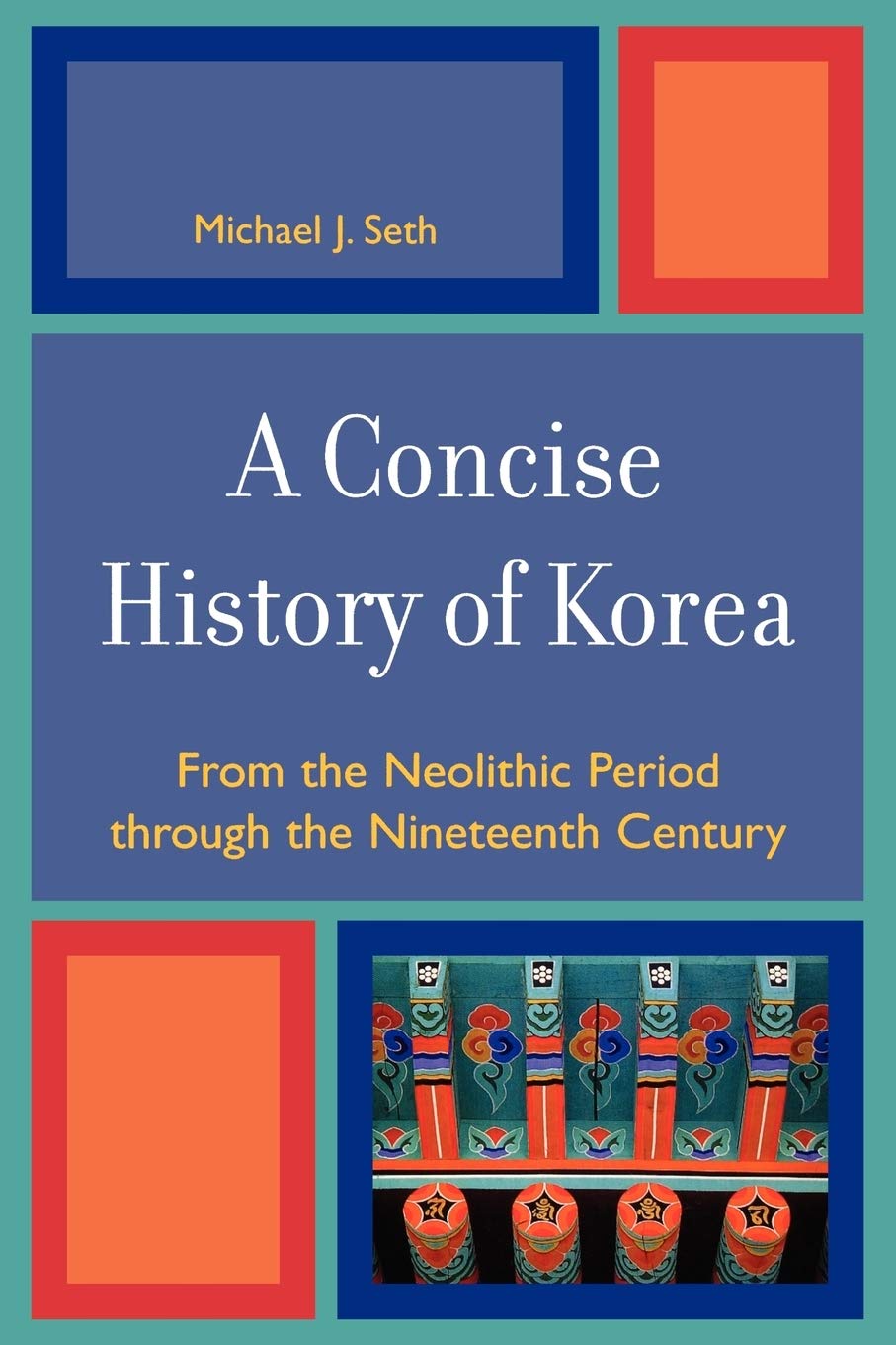 A Concise History of Korea: From the Neolithic Period through the Nineteenth Century,Used