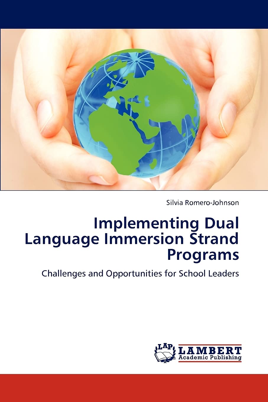 Implementing Dual Language Immersion Strand Programs: Challenges and Opportunities for School Leaders,Used