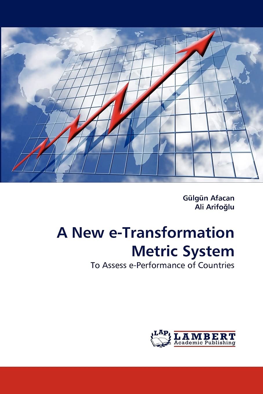 A New eTransformation Metric System: To Assess ePerformance of Countries,Used
